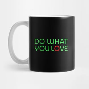 Do what you love neon Mug